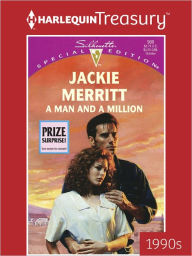 Title: A MAN AND A MILLION, Author: Jackie Merritt