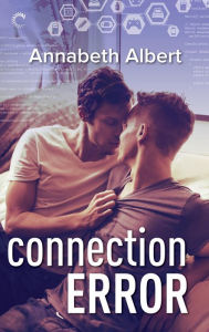 Title: Connection Error, Author: Annabeth Albert