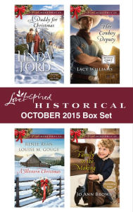 Title: Love Inspired Historical October 2015 Box Set: Her Cowboy Deputy\Family in the Making\Yuletide Lawman\Yuletide Reunion\A Daddy for Christmas, Author: Lacy Williams