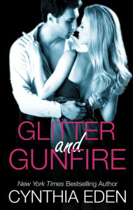 Title: Glitter and Gunfire, Author: Cynthia Eden