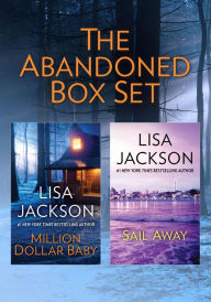 Title: Lisa Jackson's The Abandoned Box Set: Million Dollar Baby\Sail Away, Author: Lisa Jackson