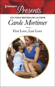 Title: First Love, Last Love, Author: Carole Mortimer
