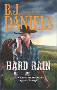 Title: Hard Rain: A Western Romance, Author: B. J. Daniels