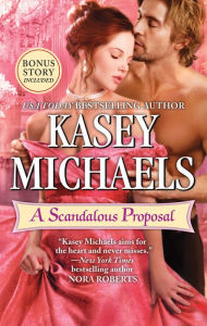 Title: A Scandalous Proposal, Author: Kasey Michaels