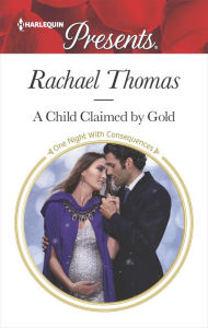 Title: A Child Claimed by Gold, Author: Rachael Thomas