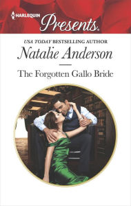 Title: The Forgotten Gallo Bride, Author: Natalie Anderson