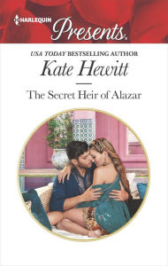 Title: The Secret Heir of Alazar, Author: Kate Hewitt