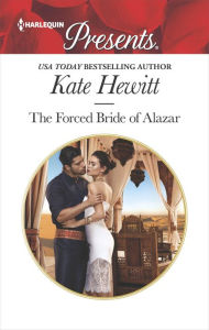 Title: The Forced Bride of Alazar, Author: Kate Hewitt