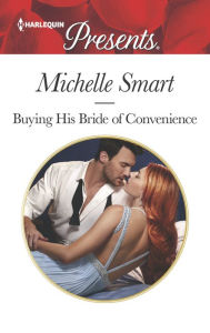 Title: Buying His Bride of Convenience, Author: Michelle Smart