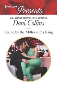 Download Google e-books Bound by the Millionaire's Ring 9781459293335 by Dani Collins (English Edition) 