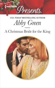 Title: A Christmas Bride for the King, Author: Abby Green