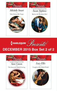 Title: Harlequin Presents December 2015 - Box Set 2 of 2: Talos Claims His Virgin\The Innocent's Sinful Craving\Back in the Brazilian's Bed\Caught in His Gilded World, Author: Michelle Smart