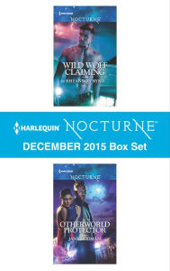 Harlequin Nocturne December 2015 - Box Set: Wild Wolf ClaimingOtherworld Protector