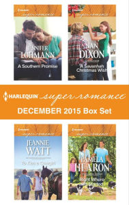 Title: Harlequin Superromance December 2015 Box Set: A Southern Promise\To Kiss a Cowgirl\A Savannah Christmas Wish\Right Where We Started, Author: Jennifer Lohmann