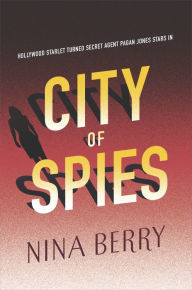 Title: City of Spies, Author: Nina Berry