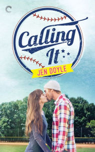 Title: Calling It, Author: Jen Doyle