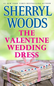 Title: The Valentine Wedding Dress, Author: Sherryl Woods