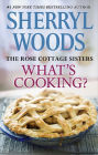 What's Cooking? (Rose Cottage Sisters Series #2)