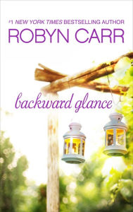 Title: Backward Glance, Author: Robyn Carr