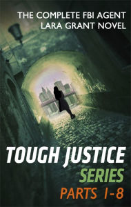 Title: Tough Justice Series Box Set: Parts 1-8, Author: Tyler Anne Snell