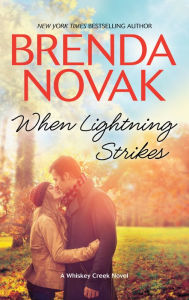 Title: When Lightning Strikes (Whiskey Creek Series #1), Author: Brenda Novak