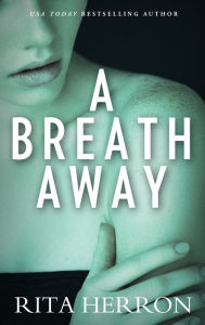 Title: A Breath Away, Author: Rita Herron
