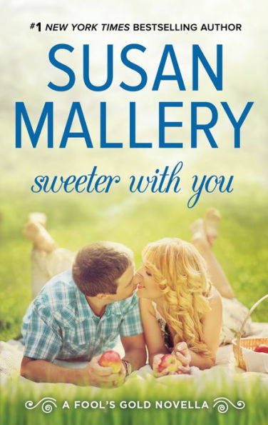 Sweeter with You (Fool's Gold Novella)