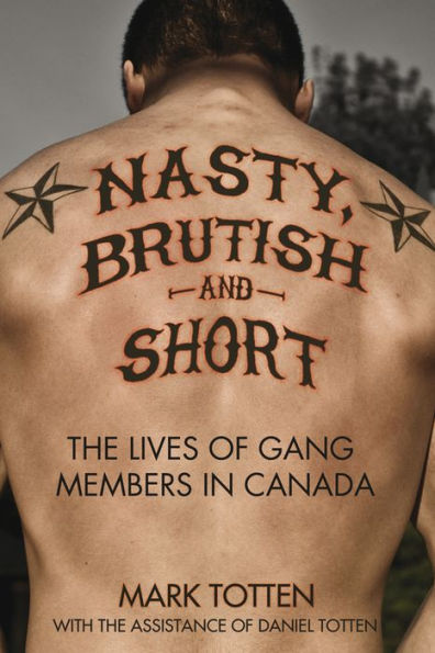 Nasty, Brutish, and Short: The lives of gang members in Canada