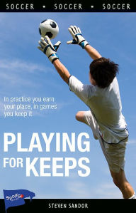 Title: Playing for Keeps, Author: Steven Sandor