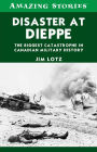 XDisaster at Dieppe: The biggest catastrophe in Canadian military history