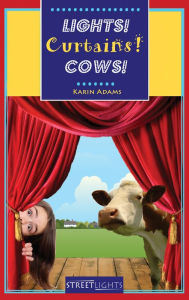 Title: XLights! Curtains! Cows!, Author: Karin XAdams