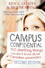 Campus Confidential: 100 startling things you don't know about Canadian universities (Second Edition)