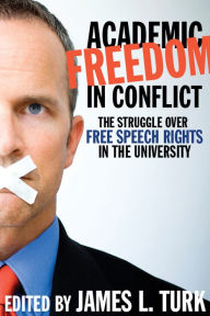 Title: XAcademic Freedom in Conflict: The Struggle Over Free Speech Rights in the University, Author: James L. XTurk