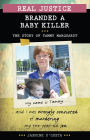 Real Justice: Branded a Baby Killer: The Story of Tammy Marquardt