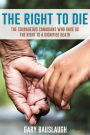 The Right to Die: The courageous Canadians who gave us the right to a dignified death