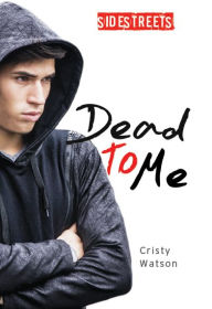 Title: Dead to Me, Author: Cristy Watson