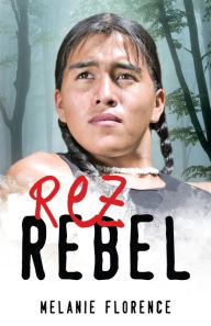 Title: XRez Rebel, Author: Melanie XFlorence