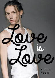 Title: XLove Is Love, Author: Mette XBach