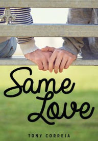 Title: Same Love, Author: Tony Correia