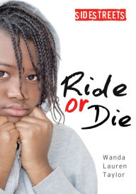 Title: XRide or Die, Author: Wanda Lauren XTaylor