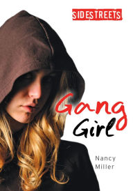 Title: Gang Girl, Author: Nancy Miller