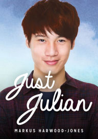 Title: Just Julian, Author: Markus Harwood-Jones