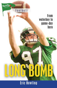 Title: Long Bomb, Author: Eric Howling