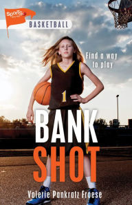 Title: Bank Shot, Author: Valerie Pankratz Froese