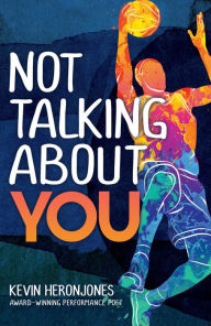 Title: Not Talking About You, Author: Kevin heronJones