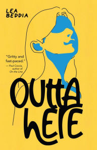 Title: Outta Here, Author: Lea Beddia