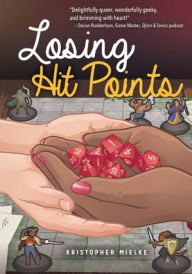 Title: Losing Hit Points, Author: Kristopher Mielke