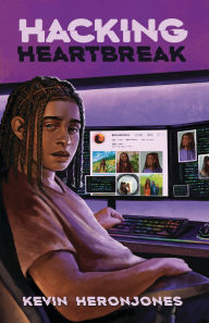 Title: Hacking Heartbreak, Author: Kevin heronJones
