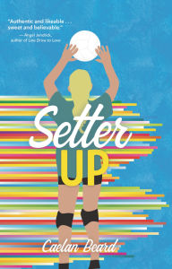 Title: Setter Up, Author: Caelan Beard