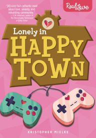 Title: Lonely in Happy Town, Author: Kristopher Mielke